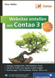 Websites erstellen mit Contao 3: Installation, Konfiguration, Administration, Responsive Webdesign, HTML5, Erweiterungen, Theme Manager, SEO u.v.m., Peter Müller, Galileo Verlag